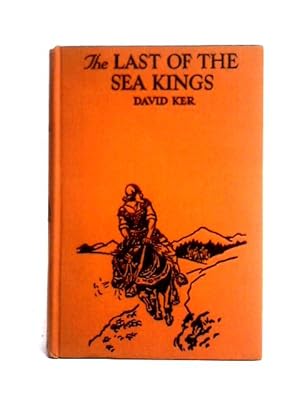 Imagen del vendedor de The Last Sea-Kings a la venta por World of Rare Books