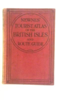 Bild des Verkufers fr Newnes' Tourist Atlas of the British Isles and Route Guide zum Verkauf von World of Rare Books