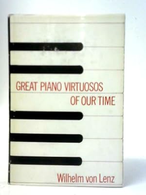 Seller image for Great Piano Virtuosos of Our Time for sale by World of Rare Books