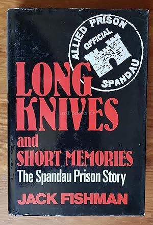 Immagine del venditore per Long Knives and Short Memories: The Spandau Prison Story venduto da All Lost Books