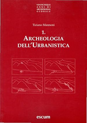 Archeologia dell'urbanistica. Nuova ediz.