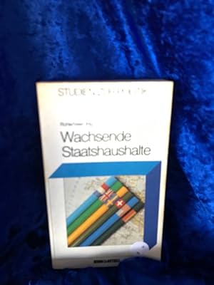 Seller image for Wachsende Staatshaushalte : e. internat. Vergleich d. Ursachen, Folgen u. Begrenzungsmglichkeiten. Hans Rhle ; Hans-Joachim Veen (Hg.). Mit Beitr. von: Willi Albers . Red.: Brbel Steinkemper / Studien zur Politik ; Bd. 1 for sale by Antiquariat Jochen Mohr -Books and Mohr-