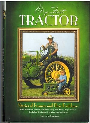 Imagen del vendedor de MY FIRST TRACTOR Stories of Farmers and Their First Love a la venta por The Avocado Pit
