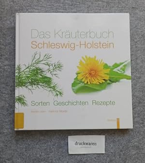 Bild des Verkufers fr Das Kruterbuch Schleswig-Holstein : Sorten, Geschichten, Rezepte. zum Verkauf von Druckwaren Antiquariat