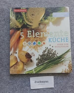 Bild des Verkufers fr Die 5-Elemente-Kche : Essen zum Wohlfhlen ; mit heimischen Zutaten!. AV-Buch. zum Verkauf von Druckwaren Antiquariat