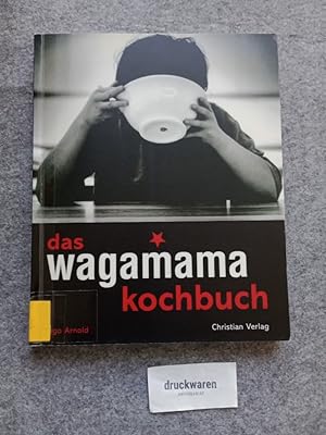 Bild des Verkufers fr Das Wagamama-Kochbuch. zum Verkauf von Druckwaren Antiquariat