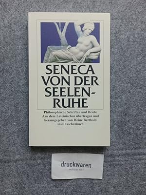Von der Seelenruhe : philosophische Schriften und Briefe. Insel-Taschenbuch 743.