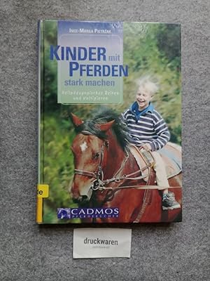 Kinder mit Pferden stark machen : heilpädagogisches Reiten und Voltigieren. Cadmos-Pferdebücher.