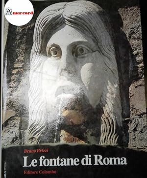 Immagine del venditore per Brizzi Bruno, Le fontane di roma, Colombo, 1987. venduto da Amarcord libri