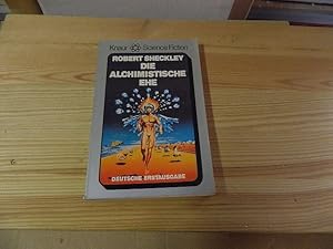 Seller image for Die alchimistische Ehe : Science-Fiction-Roman. Aus d. Engl. von Bernd W. Holzrichter / Knaur-Taschenbcher ; 5710 : Knaur-Science-fiction for sale by Versandantiquariat Schfer