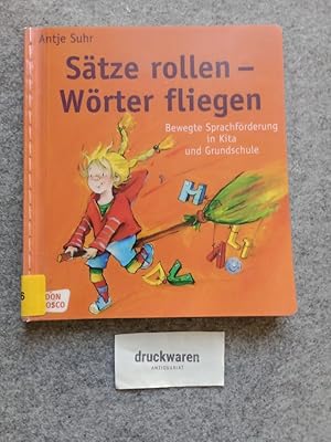 Immagine del venditore per Stze rollen, Wrter fliegen : bewegte Sprachfrderung in Kita und Grundschule. venduto da Druckwaren Antiquariat