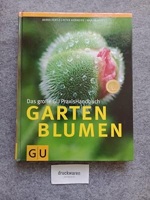 Bild des Verkufers fr Das groe GU-PraxisHandbuch Gartenblumen. zum Verkauf von Druckwaren Antiquariat