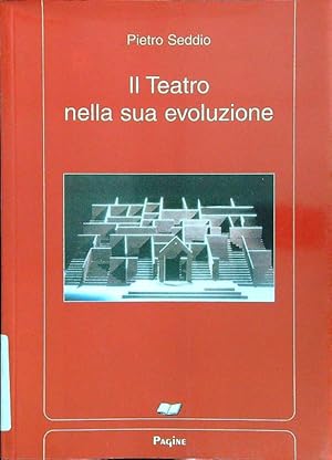 Bild des Verkufers fr Il teatro nella sua evoluzione zum Verkauf von Librodifaccia