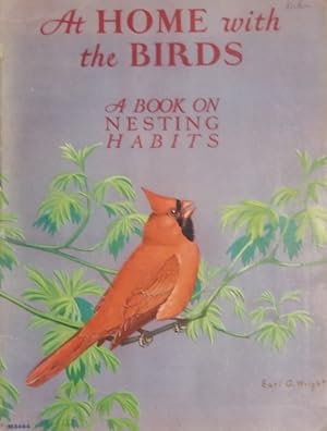 Seller image for At Home with the Birds: A Book on Nesting Habits for sale by Mowrey Books and Ephemera