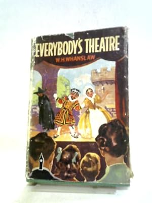 Bild des Verkufers fr Everybody's Theatre And How To Make It zum Verkauf von World of Rare Books