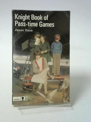 Seller image for Knight Book of Pass-Time Games for sale by World of Rare Books