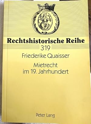 Imagen del vendedor de Mietrecht im 19. Jahrhundert: Ein Vergleich der mietrechtlichen Konzeptionen im Allgemeinen Landrecht fr die Preuischen Staaten von 1794 und dem Gemeinen Recht. a la venta por Treptower Buecherkabinett Inh. Schultz Volha