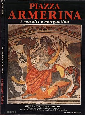 Bild des Verkufers fr Piazza Armerina i mosaici e morgantina zum Verkauf von Biblioteca di Babele