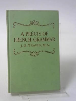 Immagine del venditore per A Precis Of French Grammar venduto da World of Rare Books