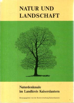 Natur und Landschaft. Naturdenkmale im Landkreis Kaiserslautern
