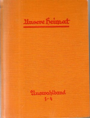 Seller image for Unsere Heimat Auswahlband 1-4. Wrttembergische Bltter fr Heimat- und Volkskunde for sale by BuchSigel