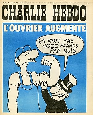 "CHARLIE HEBDO N°81 du 5/6/1972" WOLINSKI : L'OUVRIER AUGMENTE