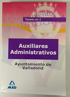 Imagen del vendedor de Auxiliares Administrativos, Ayuntamiento de Valladolid. Temario. Vol.2 a la venta por La Leona LibreRa