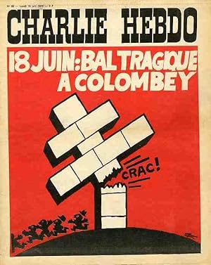 "CHARLIE HEBDO N°83 du 19/6/1972" 18 JUIN : BAL TRAGIQUE A COLOMBEY