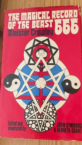 Seller image for The magical record of the Beast 666. The diaries of Aleister Crowley 1914-1920. Edited with copious annotations by John Symonds and Kenneth Grant for sale by Klderantikvariatet