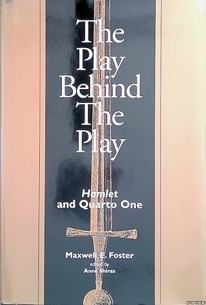 Seller image for The Play Behind the Play: Hamlet and Quarto One for sale by Klondyke