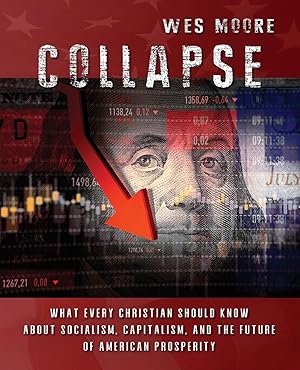 Bild des Verkufers fr Collapse: What every Christian should know about socialism, capitalism, and the future of American prosperity zum Verkauf von Redux Books