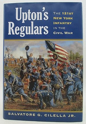 Upton's Regulars: The 121st New York Infantry in the Civil War (Modern War Studies)