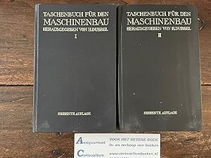 Taschenbuch für den Maschienenbau - mit etwa 3000 Textfiguren - In zwei Bänden