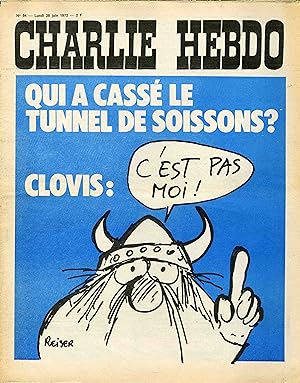 "CHARLIE HEBDO N°84 du 28/6/1972" REISER : Qui a cassé le tunnel de SOISSONS ? CLOVIS: C'est pas moi