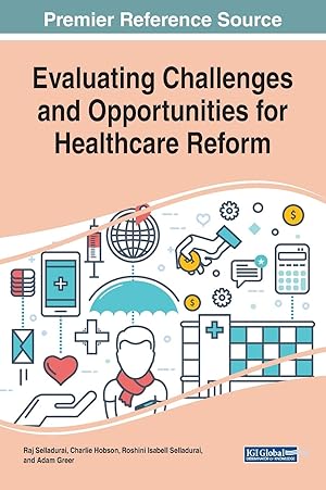 Bild des Verk�ufers f�r Evaluating Challenges and Opportunities for Healthcare Reform (Advances in Healthcare Information Systems and Administration) zum Verkauf von Redux Books