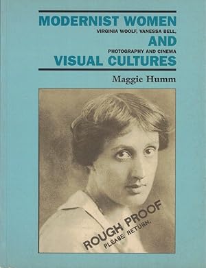 Modernist Women and Visual Cultures: Virginia Woolf, Vanessa Bell, Photography, and Cinema