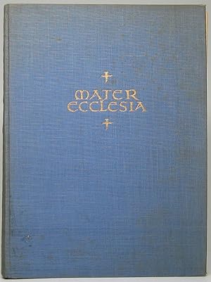 Mater Ecclesia: Lobpreis der Kirche aus dem ersten Jahrtausend christlicher Literature