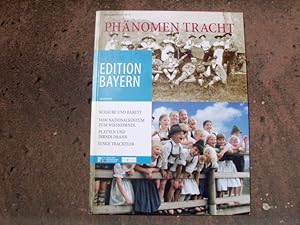 Bild des Verkufers fr Edition Bayern, Sonderheft 3: Phnomen Tracht. Durchgehend bebildert. Heft- und Umschlaggestaltung von Wolfgang Velber. zum Verkauf von Versandantiquariat Abendstunde