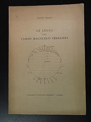 Visalli Dante. Le leggi del campo magnetico terreste. Stabilimento Poligrafico Belforte 1957.