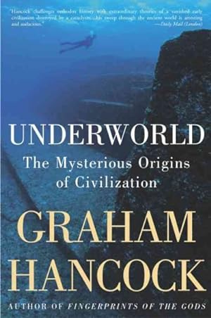Bild des Verkufers fr Underworld : The Mysterious Origins of Civilization zum Verkauf von GreatBookPrices