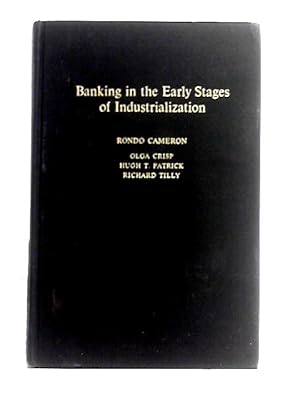 Immagine del venditore per Banking in the Early Stages of Industrialization: A Study in Comparative Economic History venduto da World of Rare Books