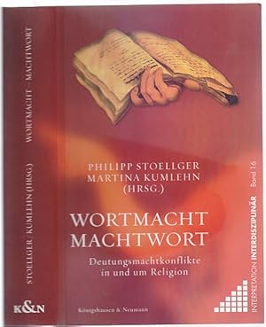 Seller image for Wortmacht/Machtwort. Deutungsmachtkonflikte in und um Religion. for sale by Antiquariat Dwal