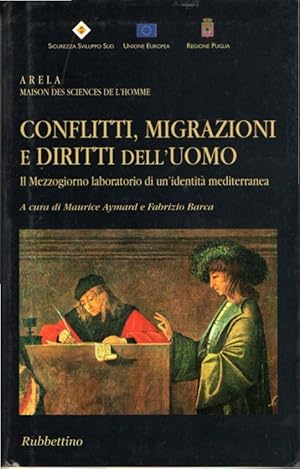 Conflitti, migrazioni e diritti dell'uomo : il Mezzogiorno laboratorio di un'identità  mediterranea