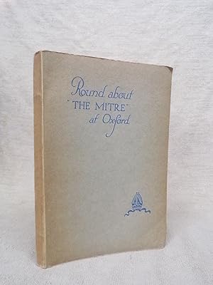 Imagen del vendedor de ROUND ABOUT 'THE MITRE' AT OXFORD (EPISODES OF THE UNIVERSITY, CITY AND HOTEL) a la venta por Gage Postal Books
