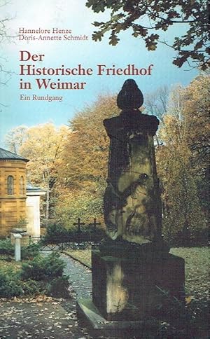 Immagine del venditore per Der historische Friedhof in Weimar Ein Rundgang venduto da Versandantiquariat Funke