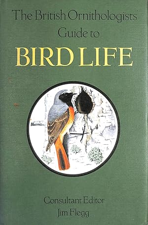 Seller image for British Ornithologist's Guide to Bird Life for sale by M Godding Books Ltd