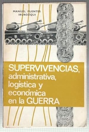 Image du vendeur pour Supervivencias, administrativa, logistica y economia en la guerra mis en vente par El Boletin