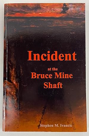 Incident at the Brice Mine Shaft