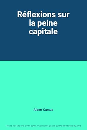 Image du vendeur pour Rflexions sur la peine capitale mis en vente par Ammareal