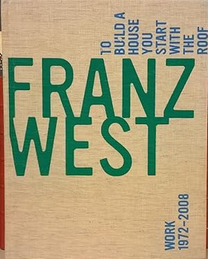 Imagen del vendedor de Franz West: Work 1972-2008 a la venta por Moe's Books